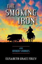 The Smoking Iron and Other Stories