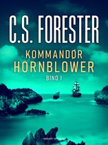 Kaptajn Hornblower 7 - Kommandør Hornblower. Bind 1