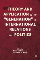 Theory and Application of the Generation in International Relations and Politi