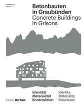 Betonbauten in Graubünden - Concrete Buildings in Grisons