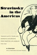 Stravinsky in the Americas – Transatlantic Tours and Domestic Excursions from Wartime Los Angeles (1925–1945)