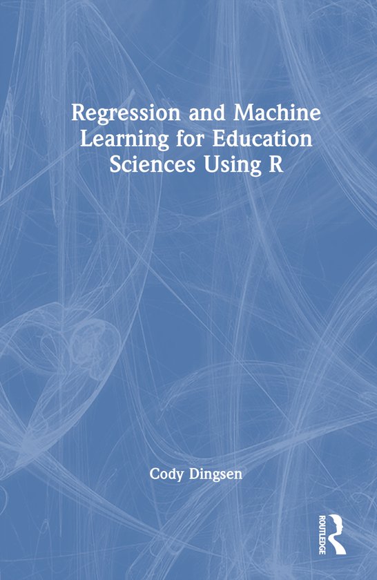 Regression and Machine Learning for Education Sciences Using ... - cover