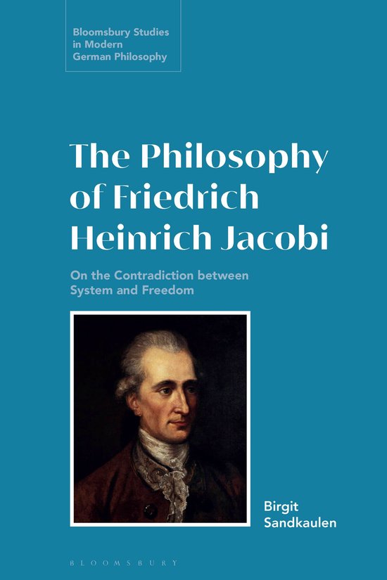 Bloomsbury Studies in Modern German Philosophy-The Philosophy of Friedrich Heinrich Jacobi