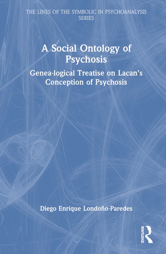 The Lines of the Symbolic in Psychoanalysis Series-A Social  ... - cover