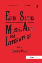 Music and Literature- Erik Satie: Music, Art and Literature