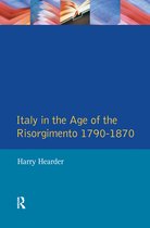 Longman History of Italy- Italy in the Age of the Risorgimento 1790 - 1870