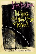 The Sense & Non-Sense of Revolt - The Powers & Limits of Psychoanalysis