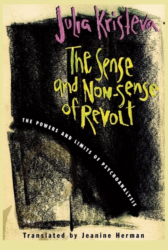 The Sense & Non-Sense of Revolt - The Powers & Limits of Psy ... - cover