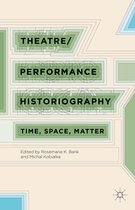 Theatre/Performance Historiography