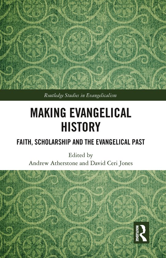 Routledge Studies in Evangelicalism- Making Evangelical Hist ... - cover