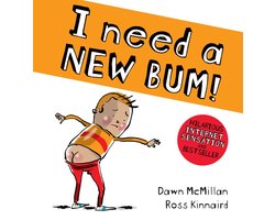 I Need a New Bum!