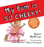 The New Bum Series- My Bum is SO CHEEKY! (PB)