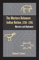 Studies in Eighteenth-Century America and the Atlantic World-The Western Delaware Indian Nation, 1730–1795