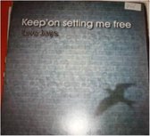 Keep On Setting Me Free