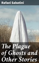 The Plague of Ghosts and Other Stories