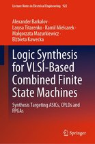 Lecture Notes in Electrical Engineering 922 - Logic Synthesis for VLSI-Based Combined Finite State Machines