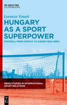 RERIS Studies in International Sport Relations3- Hungary as a Sport Superpower