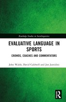 Routledge Studies in Sociolinguistics- Evaluative Language in Sports