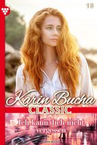 Karin Bucha Classic 18 - Ich kann dich nicht vergessen