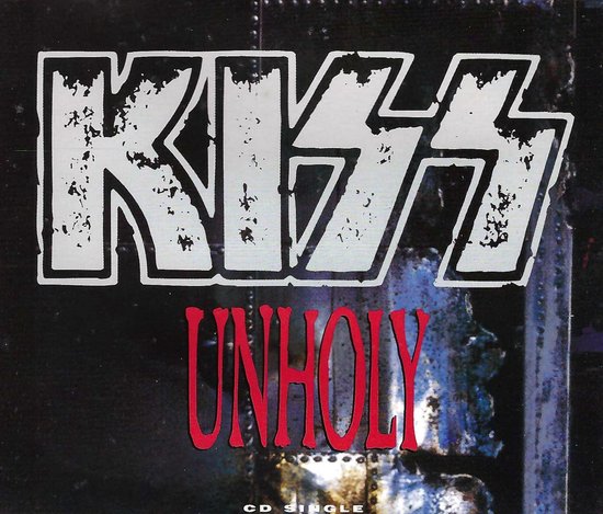 Kiss - Unholy (CD-Maxi-Single)