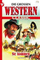 Die großen Western Classic 79 - Sie kommen