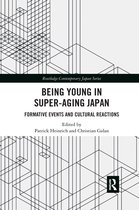 Routledge Contemporary Japan Series- Being Young in Super-Aging Japan