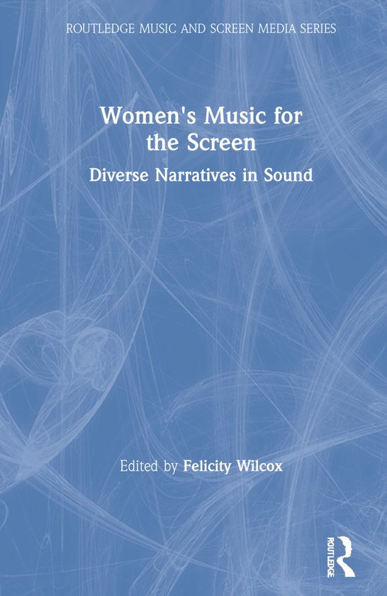 Routledge Music and Screen Media Series- Women's Music for t ... - cover