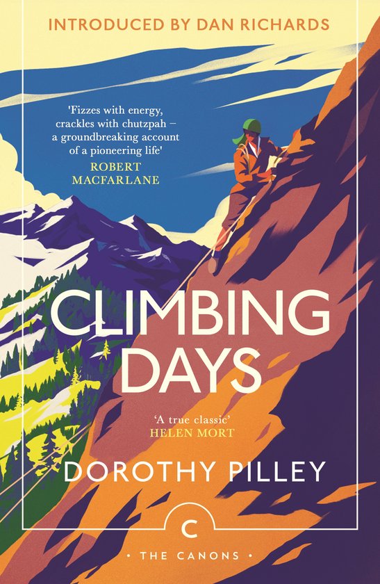 Couverture du livre 'Climbing Days' montrant une femme escaladant une montagne, portant une veste orange et un chapeau vert. Introduit par Dan Richards.