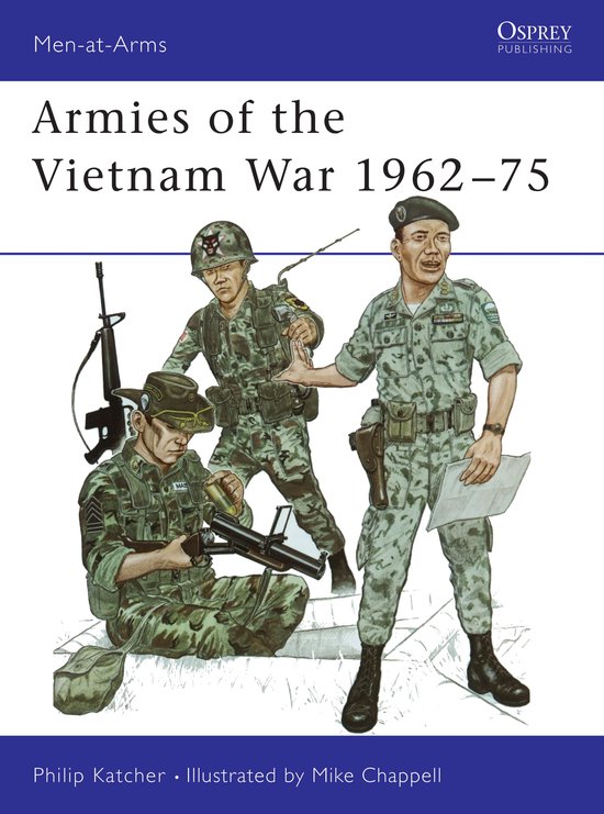 Men-at-Arms- Armies of the Vietnam War 1962–75