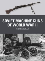 Weapon- Soviet Machine Guns of World War II