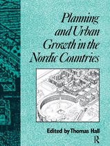 Planning, History and Environment Series- Planning and Urban Growth in Nordic Countries