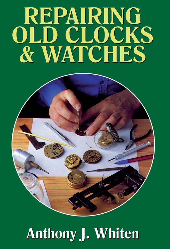 Repairing Old Clocks & Watches