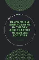 Responsible Management in Theory and Practice in Muslim Societies