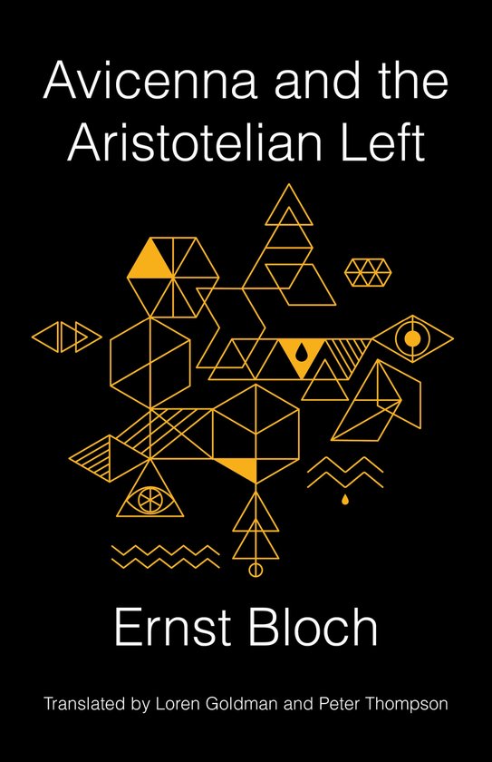 Boek 'Avicenna and the Aristotelian Left' van Ernst Bloch met geometrische gele patronen op een zwarte achtergrond.