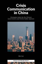 Digital Activism And Society: Politics, Economy And Culture In Network Communication- Crisis Communication in China