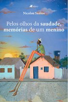 Pelos olhos da saudade, memórias de um menino