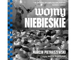 Wojny niebieskie. W środku najbrutalniejszego gangu kiboli