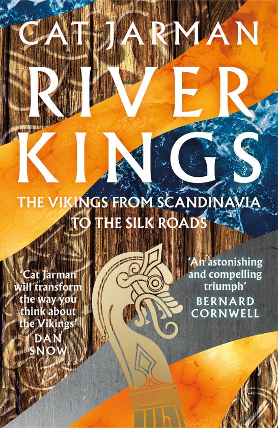 Couverture du livre 'River Kings' avec une tête de dragon viking et des vagues. Texte : 'River Kings. Les Vikings de Scandinavie aux Routes de la Soie'.