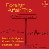 Foreign Affair Trio - Sous Le Vent (CD)