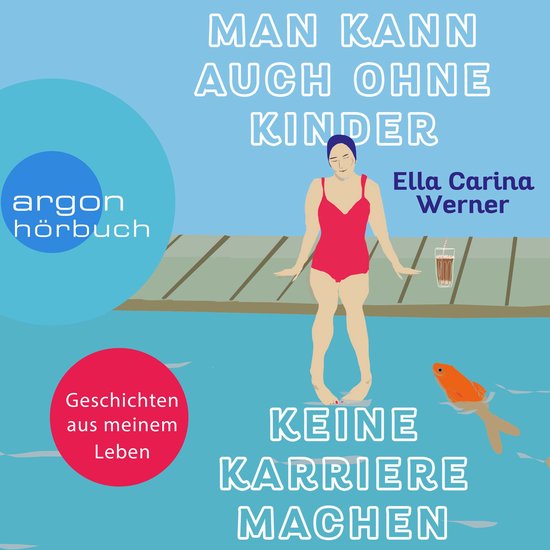 Man kann auch ohne Kinder keine Karriere machen (Ungekürzte ... - cover