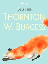 Books to Read Before You Die - Selected Thornton W. Burgess