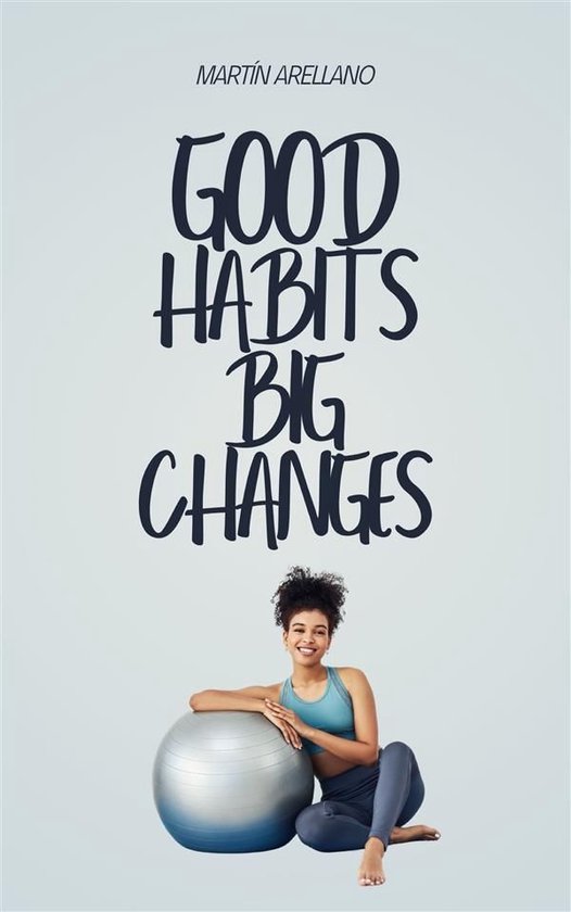 Good Habits, Big Changes - cover