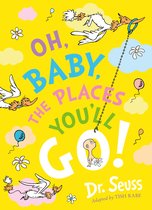 Dr. Seuss- Oh, Baby, The Places You'll Go!