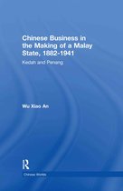 Chinese Worlds- Chinese Business in the Making of a Malay State, 1882-1941