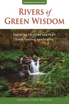 Rivers of Green Wisdom: Exploring Christian and Yogic Earth Centred Spirituality
