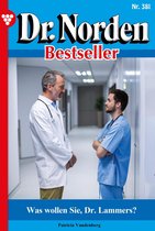 Dr. Norden Bestseller 381 - Was wollen Sie, Dr. Lammers?