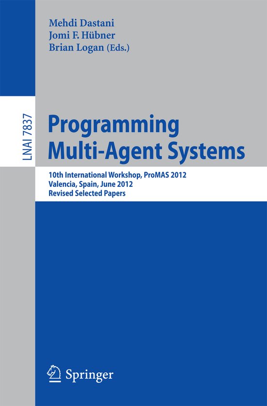 Lecture Notes in Computer Science7837- Programming Multi-Agent Systems