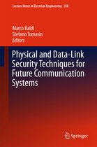 Physical and Data Link Security Techniques for Future Communication Systems