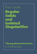 Advanced Lectures in Mathematics- Regular Solids and Isolated Singularities