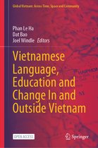 Global Vietnam: Across Time, Space and Community- Vietnamese Language, Education and Change In and Outside Vietnam